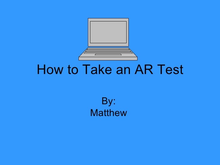 How To Take An Ar Test