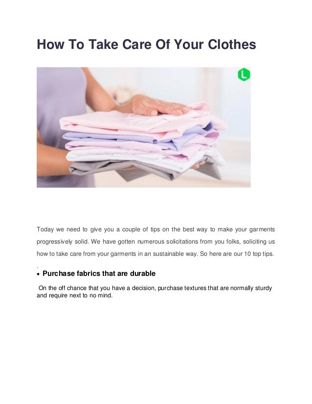 How To Take Care Of Your Clothes How To Take Care Of Your Clothes