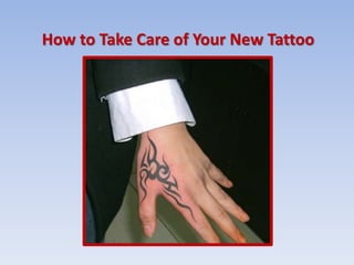 How to Take Care of Your New Tattoo
 