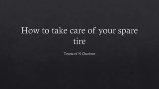 How to take care of your spare tire