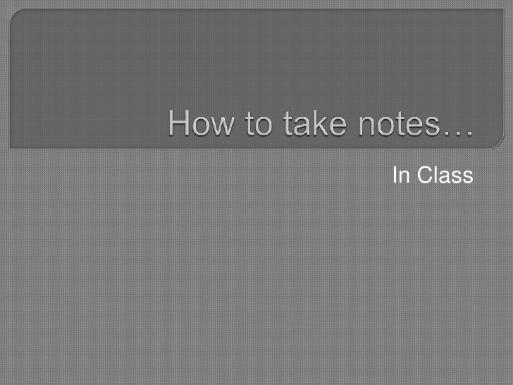 How To Take Notes In Class