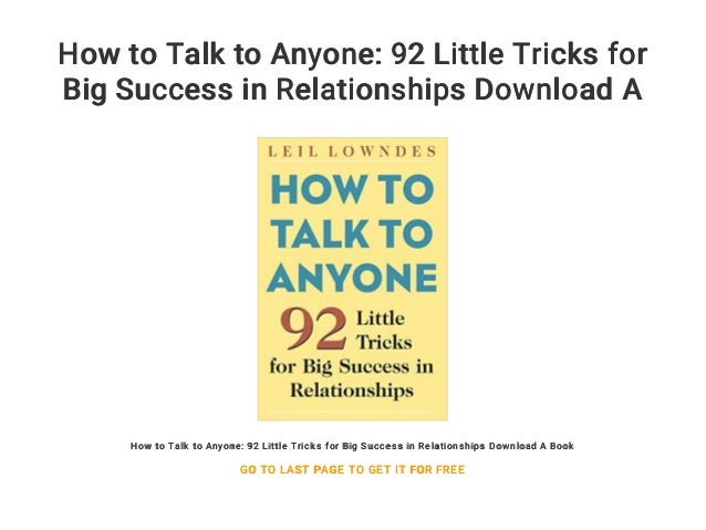 How to Talk to Anyone: 92 Little Tricks for Big Success in