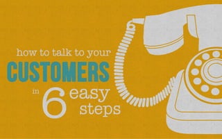 How to talk to your customers in 6 easy steps by @Frontapp