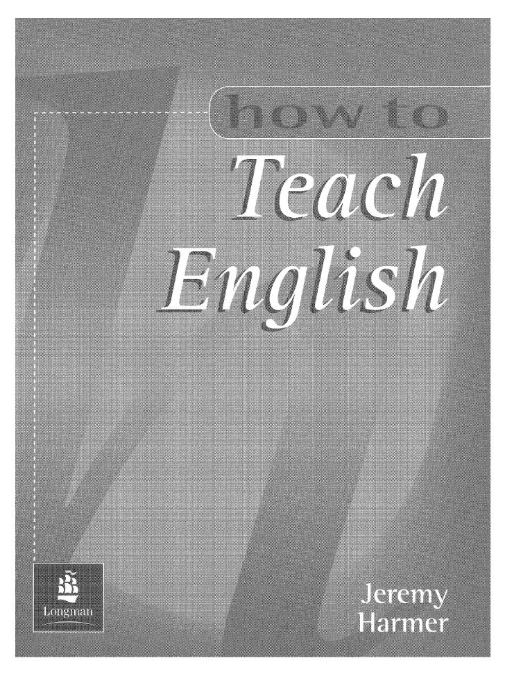 How to teach english by jeremy harmer