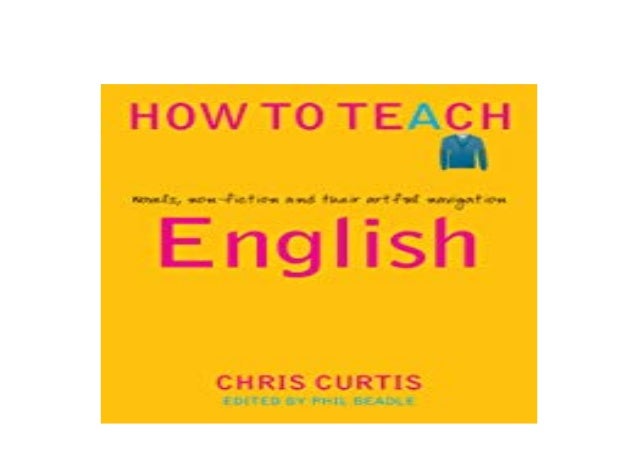 Download Ebook How To Teach English Novels Nonfiction And Their A