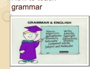 How to teach grammar 