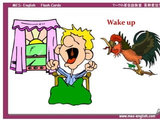 Wake up 