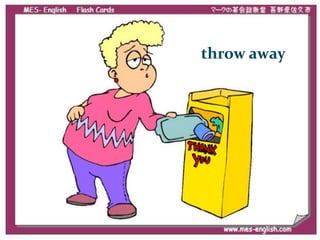 throw away 