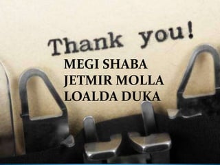 MEGI SHABAJETMIR MOLLALOALDA DUKA 