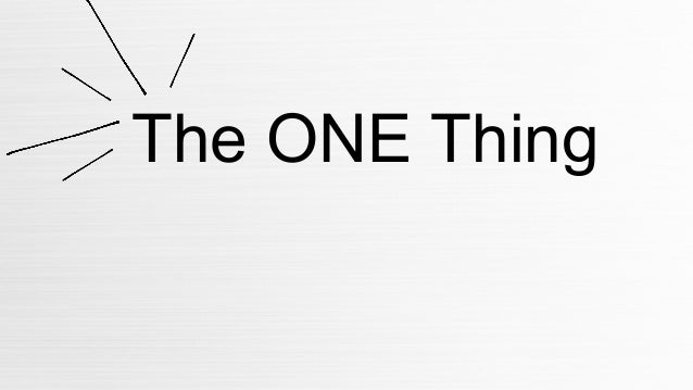 the one thing the