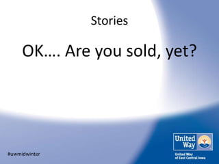 Stories

     OK…. Are you sold, yet?




#uwmidwinter
 