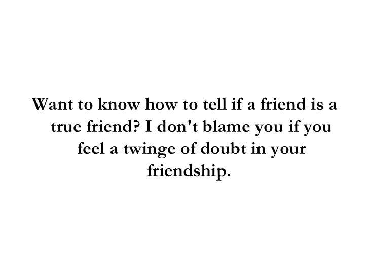 How To Tell If A Friend Is A True Friend 3 Ways To Find Out