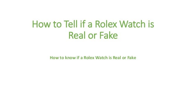 how to know if a rolex watch is real