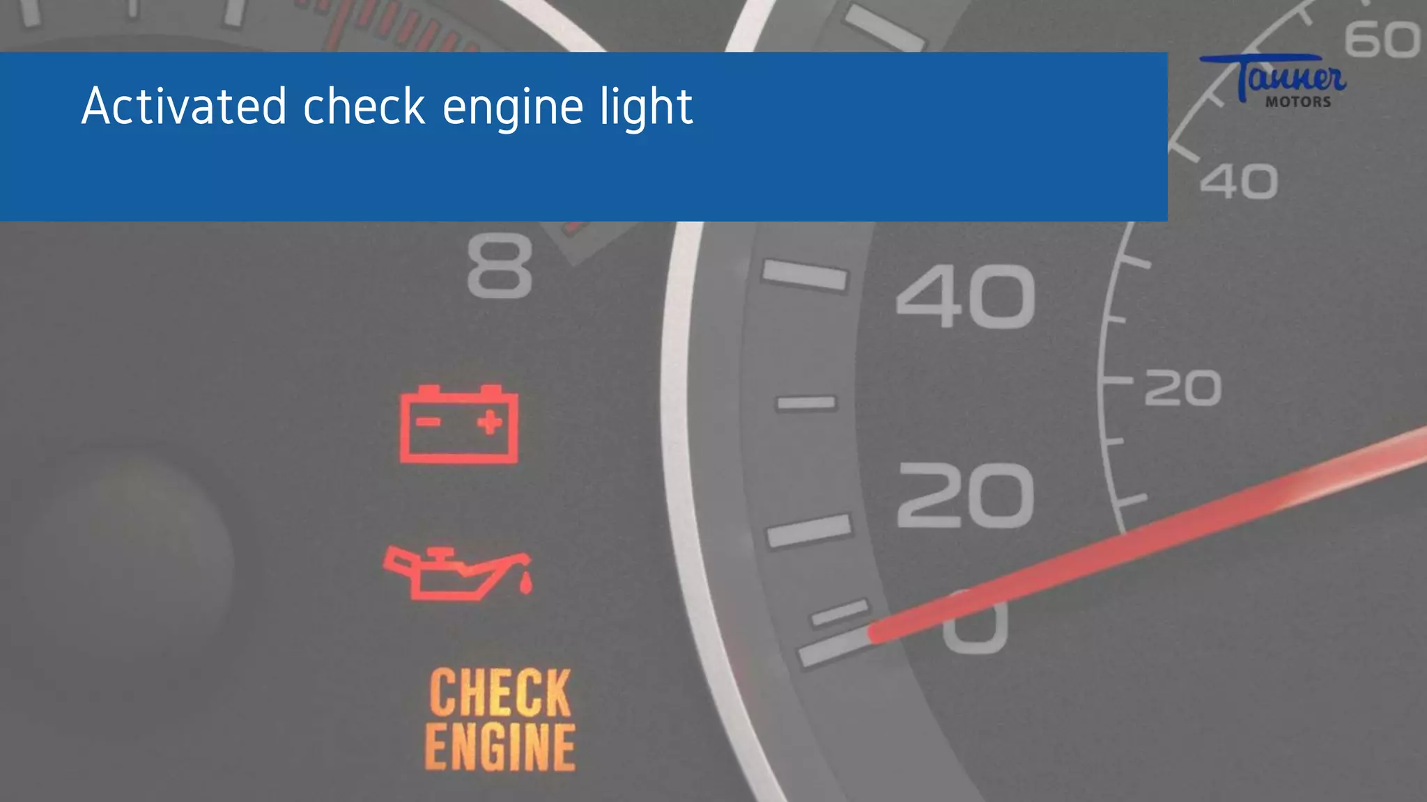 Activated check engine light