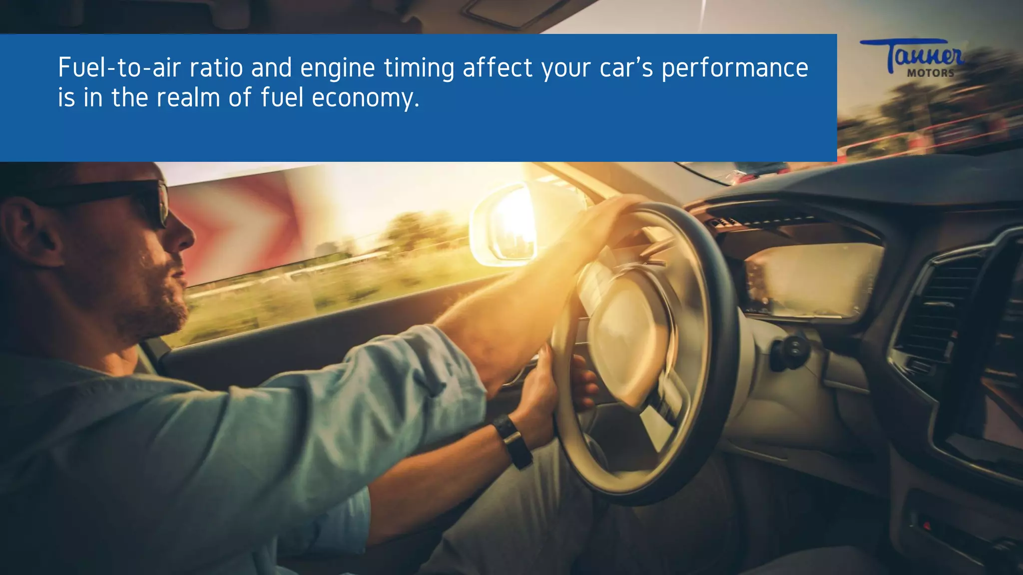 Fuel-to-air ratio and engine timing affect your car’s performance
is in the realm of fuel economy.