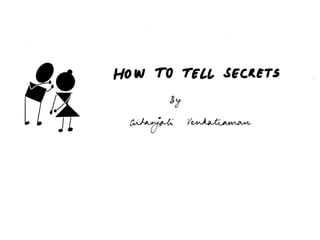 How to tell secrets