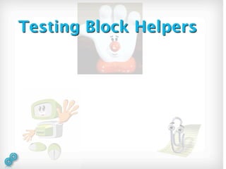 Testing Block Helpers
 