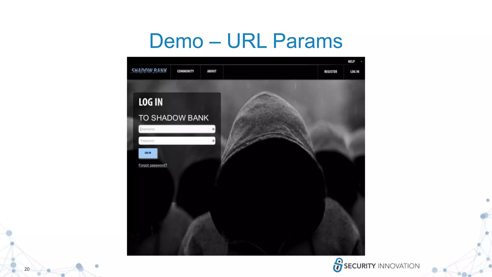 20
Demo – URL Params
 
