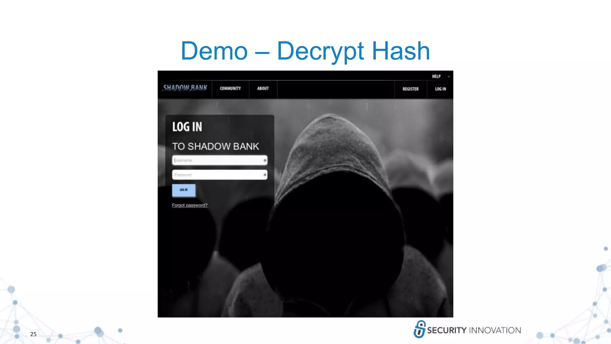 25
Demo – Decrypt Hash
 