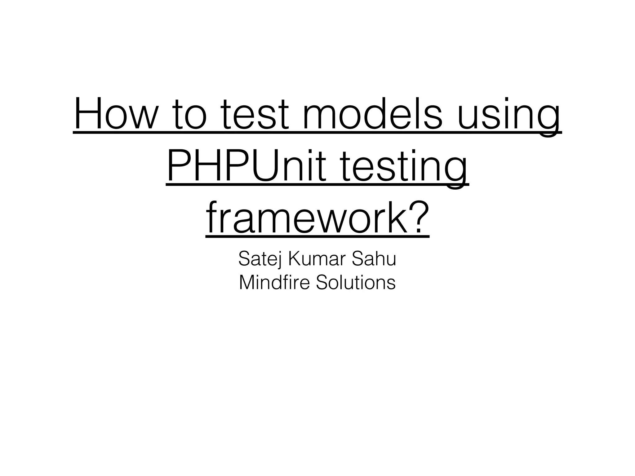 How to test models using php unit testing framework? | PPT