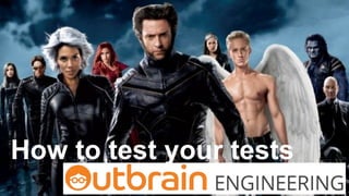 How to test your tests
 
