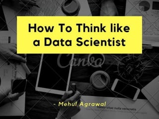 How To Think Like a Data Scientist - Insights