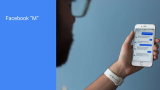 Facebook “M”
 