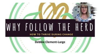 Debbie Clement-Large
 