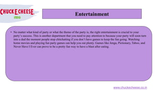 • No matter what kind of party or what the theme of the party is, the right entertainment is crucial to your
party’s succe...