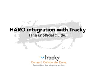HARO integration with Tracky
       (The unofficial guide)
 