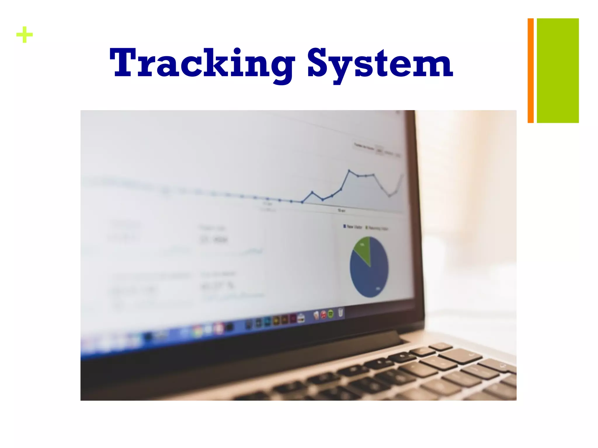 +
Tracking System
 