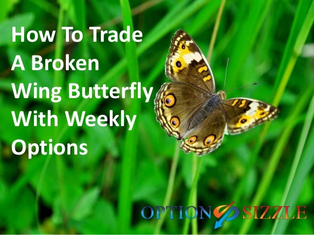 Broken wing butterfly option trade