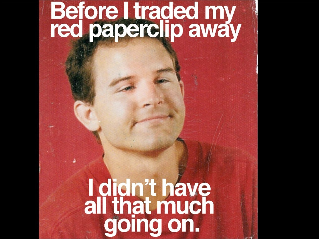 How to trade a red paperclip for a house part 1