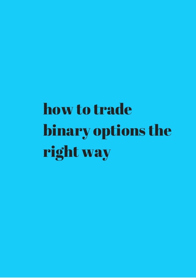 Ways to trade binary options