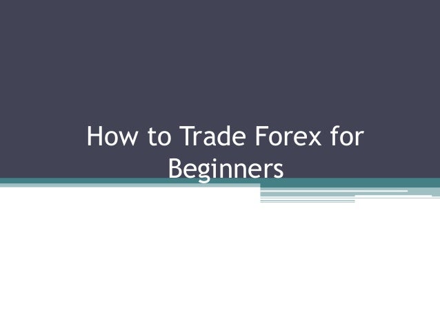 how to trade forex
