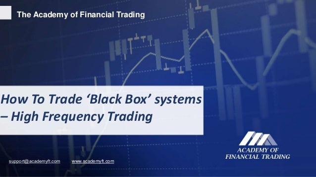 Trading black box system