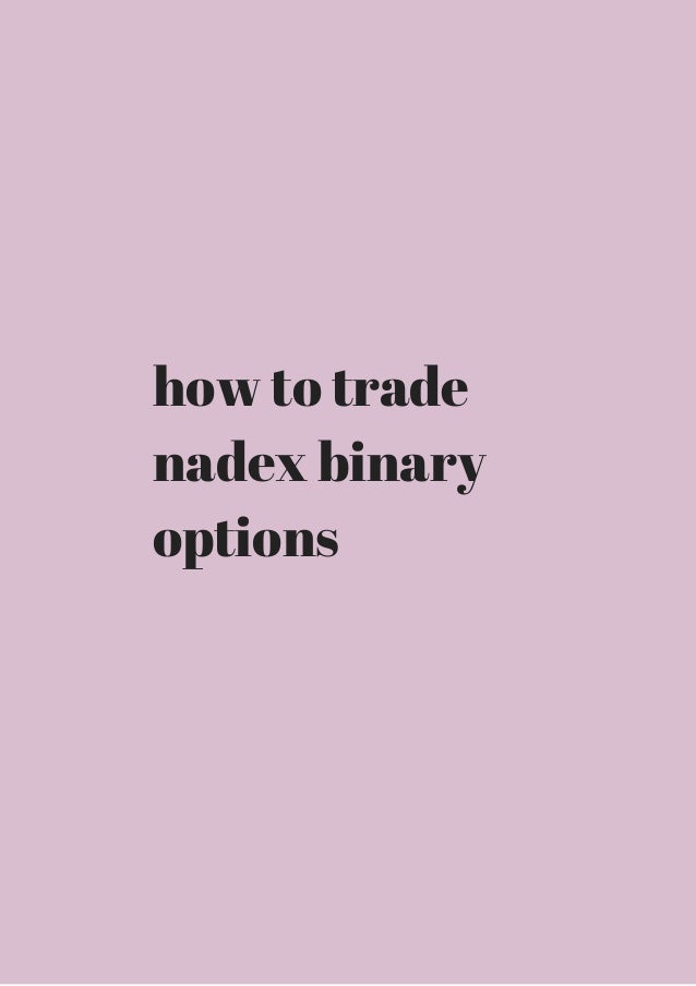 How to trade binary options with nadex