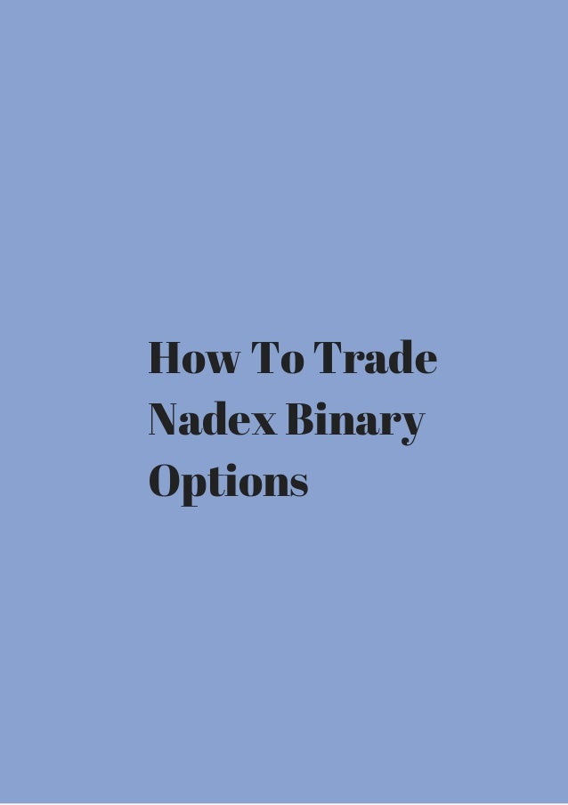 How to trade nadex binary options