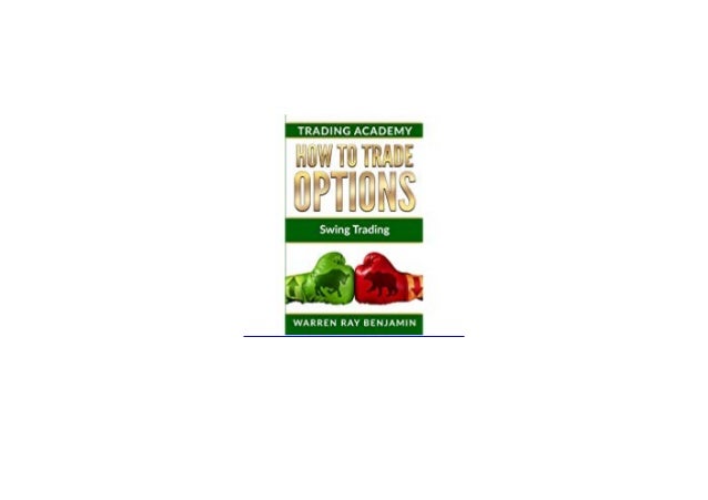 FREE_DOWNLOAD LIBRARY How to trade options Swing Trading