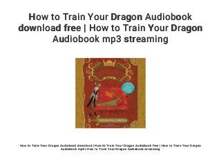 How to Train Your Dragon Audiobook
download free | How to Train Your Dragon
Audiobook mp3 streaming
How to Train Your Dragon Audiobook download | How to Train Your Dragon Audiobook free | How to Train Your Dragon
Audiobook mp3 | How to Train Your Dragon Audiobook streaming
 