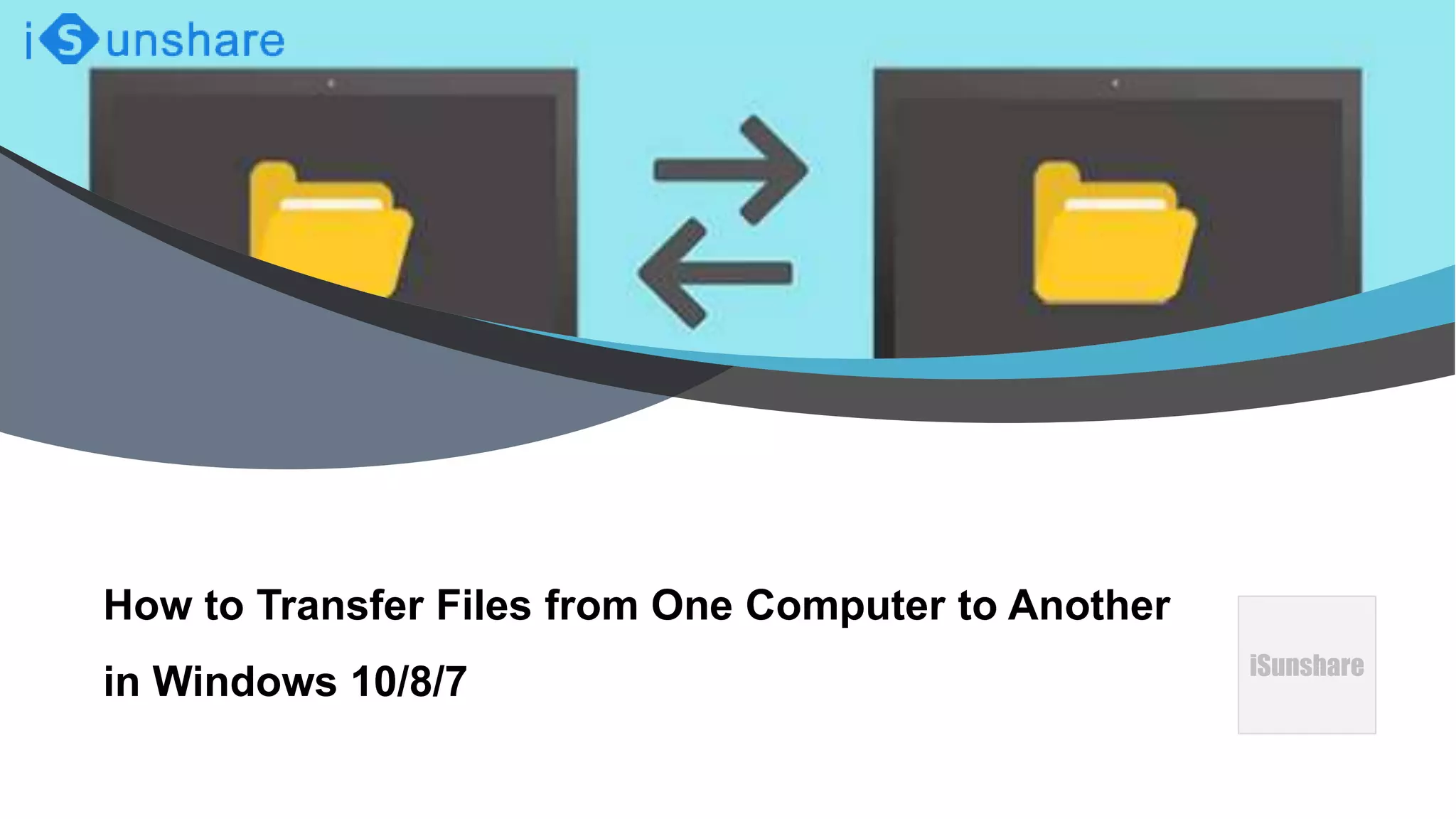How to Transfer Files from One Computer to Another in Windows 10/8/7 PPT