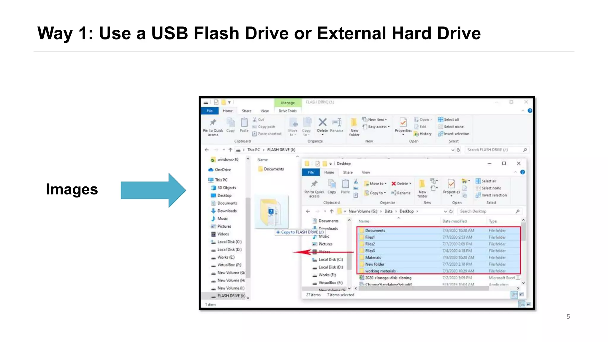 5
Way 1: Use a USB Flash Drive or External Hard Drive
Images
 