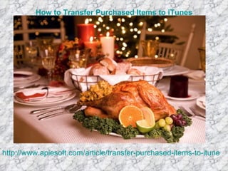 How to Transfer Purchased Items to iTunes




http://www.apiesoft.com/article/transfer-purchased-items-to-itunes.h
 