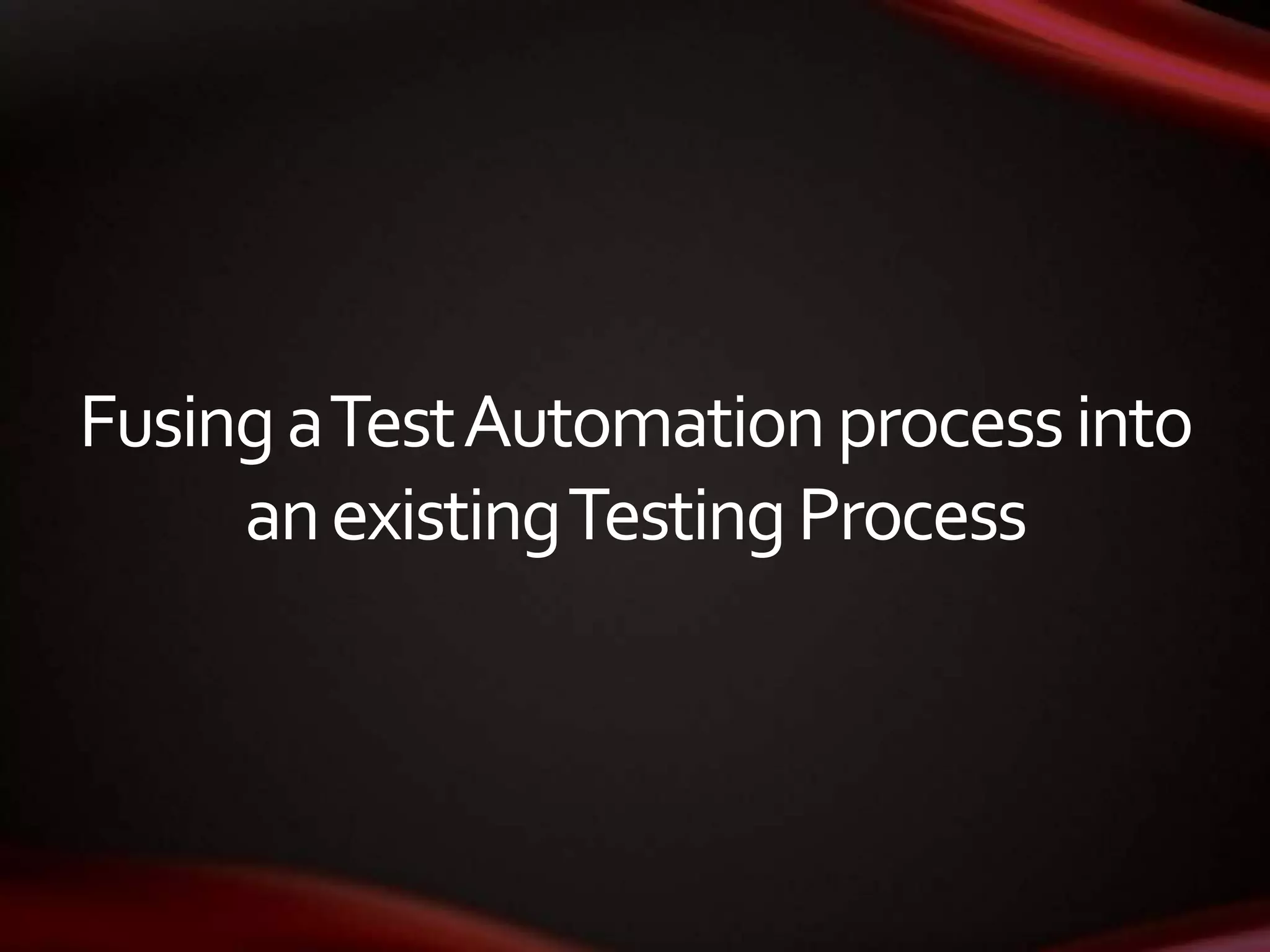 How To Transform the Manual Testing Process to Incorporate Test ...