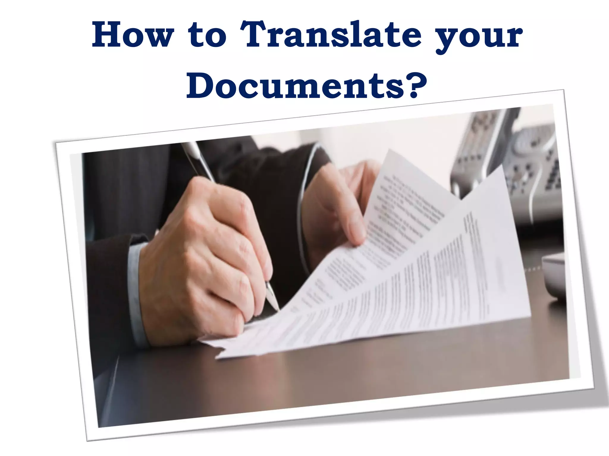 How to Translate your
Documents?