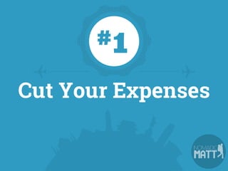 Cut Your Expenses
#1
 