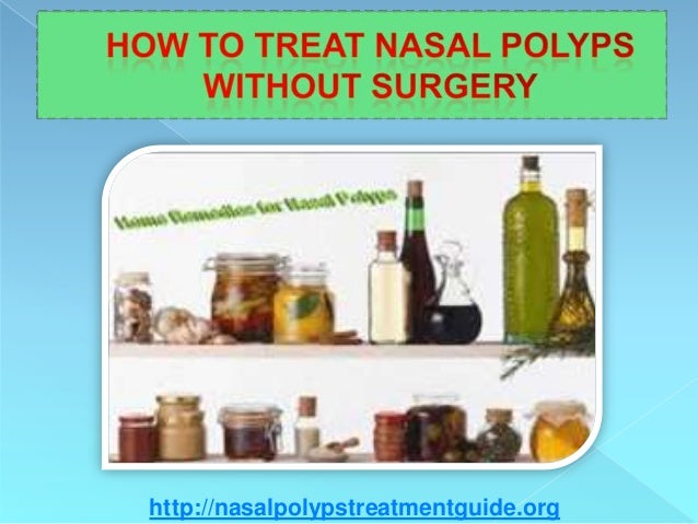 how to a without treats how to treat nasal polyps without surgery how to a without treats how to treat nasal polyps without surgery