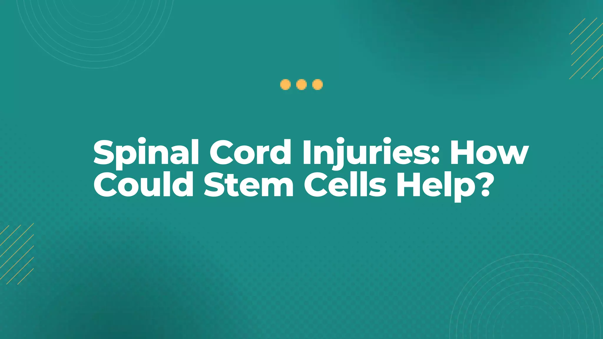 How to Treat Spinal Cord Injuries With Stem Cell Therapy Dr. David