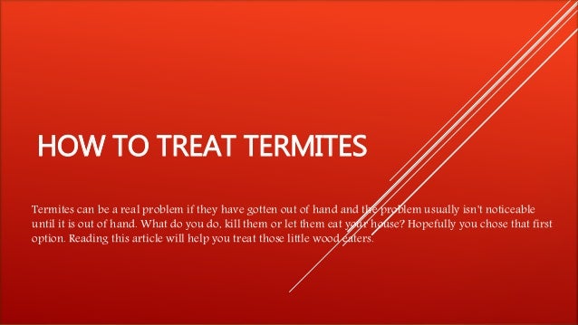 termites treat slideshare