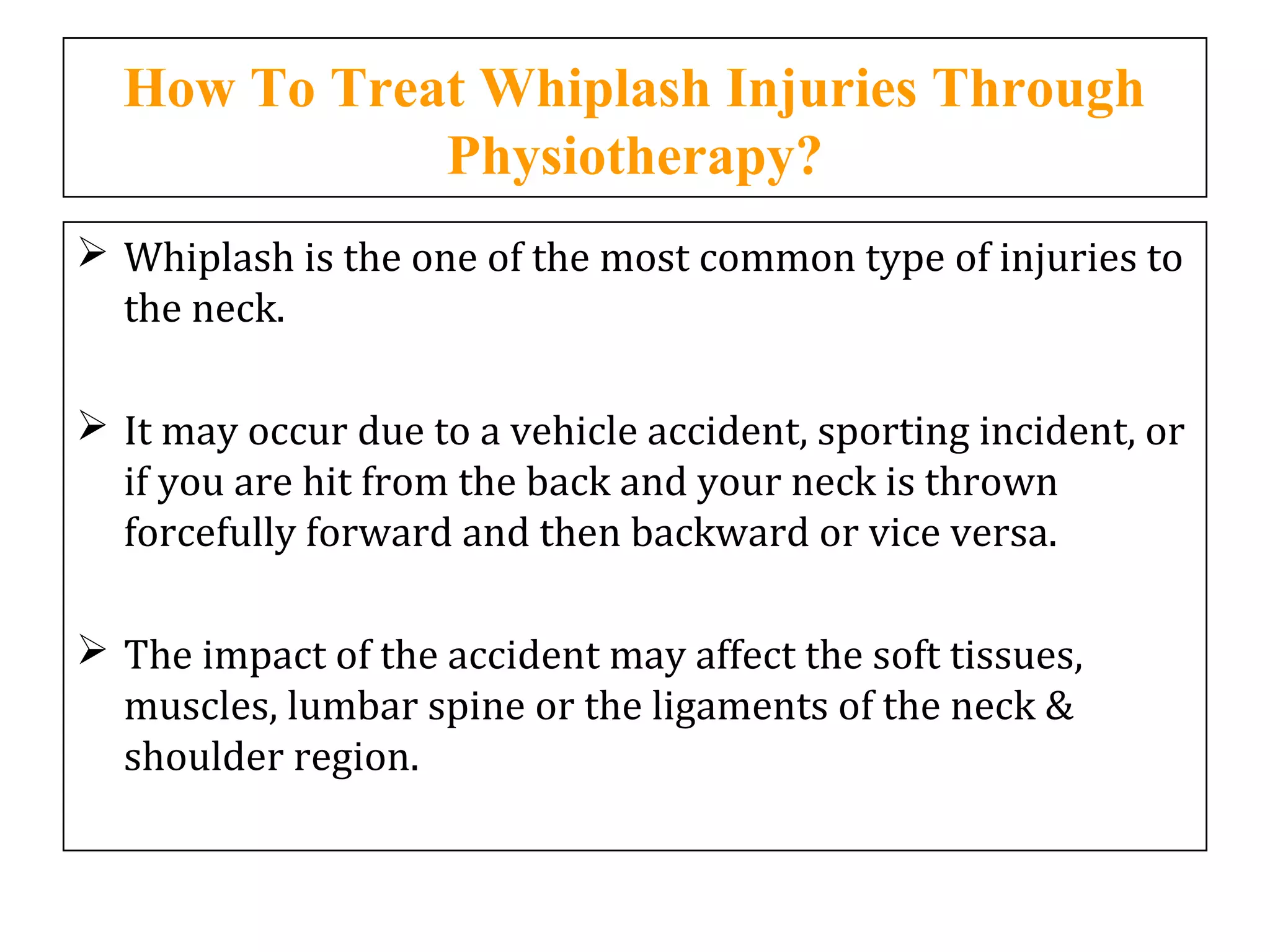 How To Treat Whiplash Injuries Through Physiotherapy? | PPT
